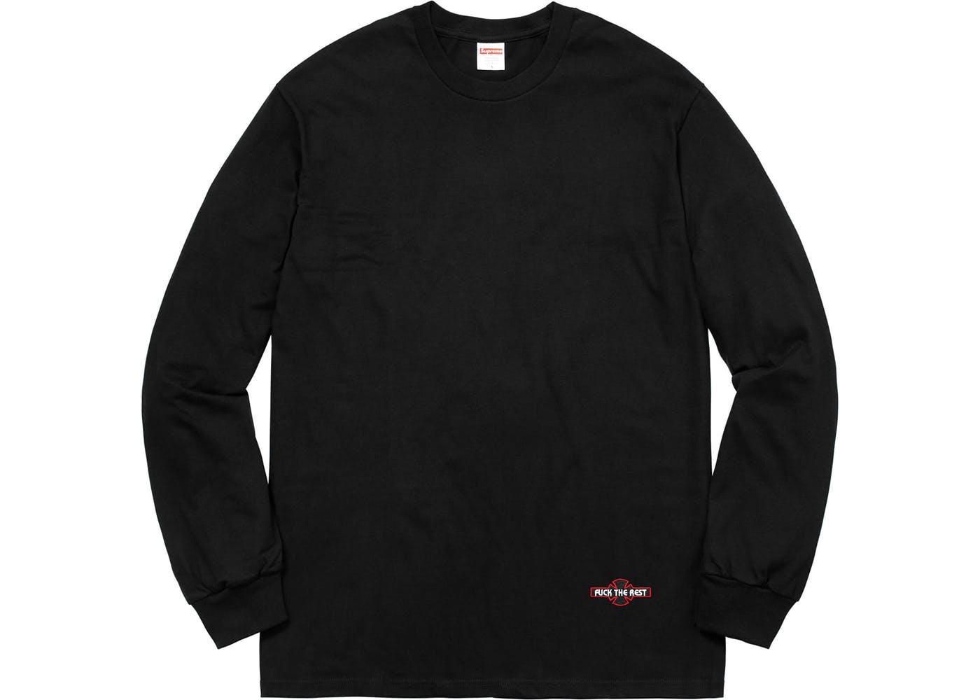 Supreme Independent Fuck The Rest Long Sleeve Black - StockX News