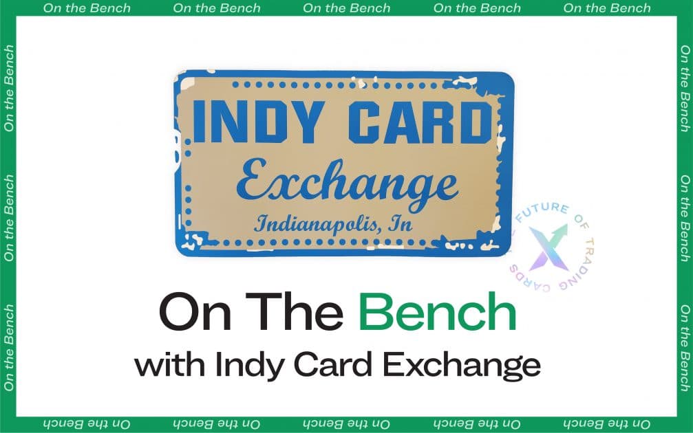 On the Bench with Indy Card Exchange
