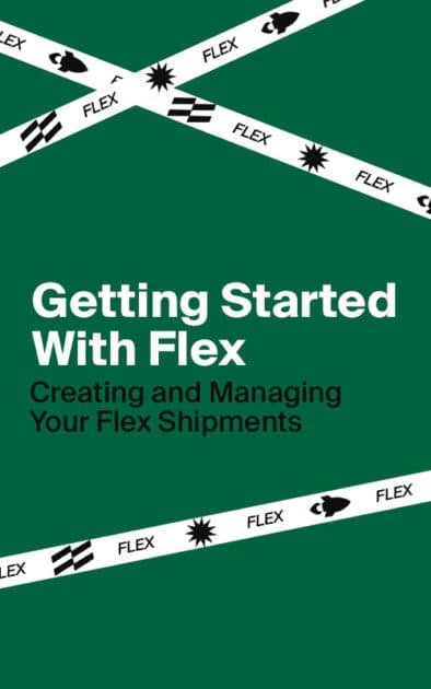 Creating and Managing Your Flex Shipments